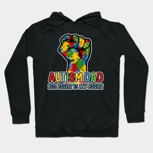 Autism Dad His Fight Is My Fight Puzzle Fist Hoodie